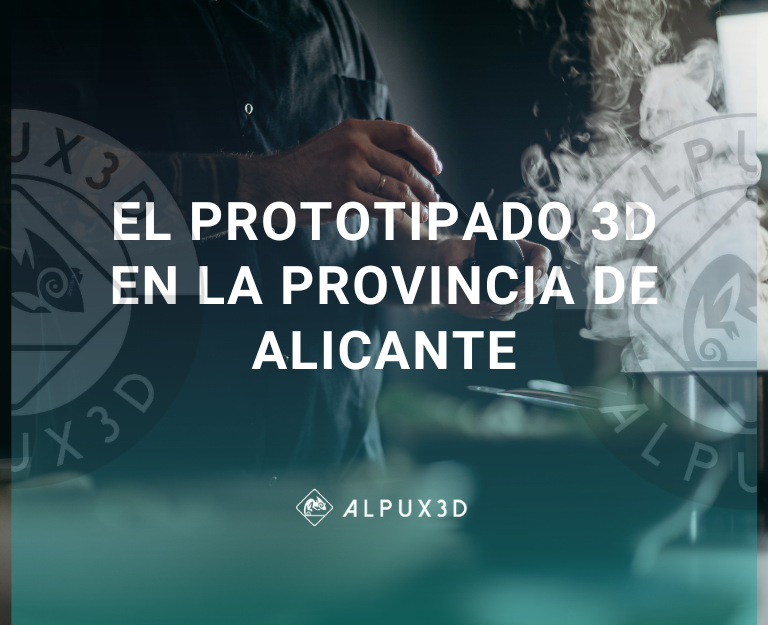 Prototipado 3D Alicante